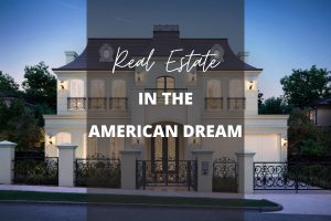 Unlocking the American Dream of Real Estate in the USA