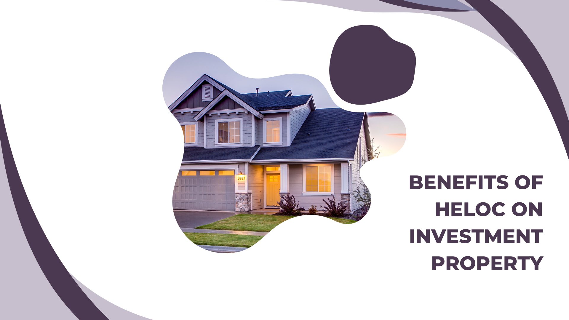 Heloc on Investment Property Benefits, Comparison & Risks